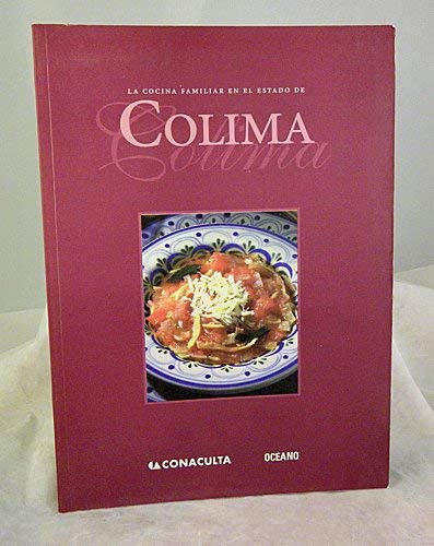9789706514820: LA Cocina Familiar En El Estado De Colima