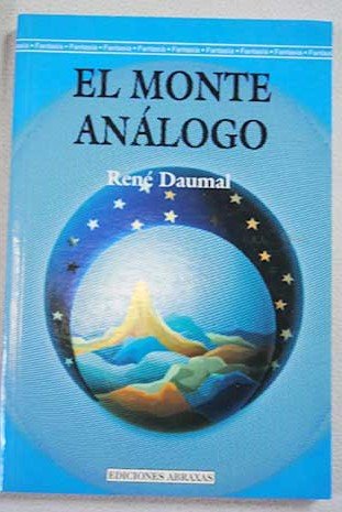 9789706514912: El monte anlogo : novela de aventuras alpinas no euclidianas y simblicamente autnticas