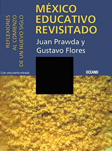 Stock image for Mexico educativo revisitado/ Revisited educational system in Mexico: Reflexio. for sale by Iridium_Books