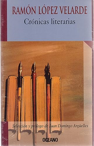 Cronicas literarias/ Literary Chronicles (Spanish Edition) (9789706515049) by Lopez Velarde, Ramon