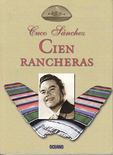 Imagen de archivo de Cuco Sanchez: Cien Rancheras (Spanish Edition) a la venta por Hippo Books