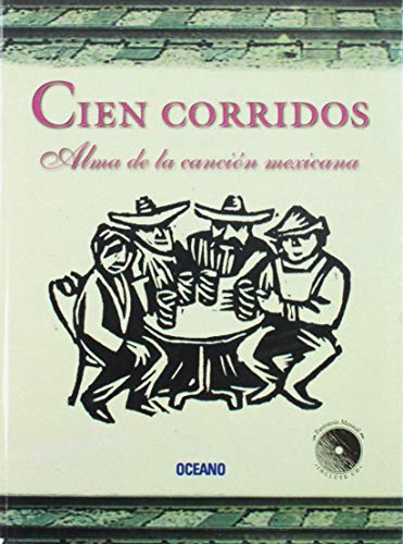 Stock image for Cien Corridos: Alma de la Cancion Mexicana for sale by ThriftBooks-Dallas