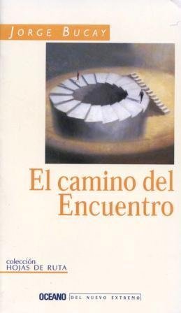 Beispielbild fr El Camino del Encuentro (Hojas de Ruta) (Spanish Edition) zum Verkauf von ThriftBooks-Dallas