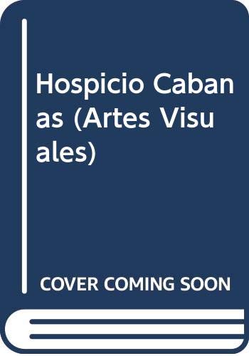 Beispielbild fr Hospicio Cabanas (Artes Visuales) (Spanish Edition) zum Verkauf von Books From California