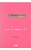 9789706515926: Cuentistas Cubanas De Hoy / Cuban Storytellers (El Dia Siguiente) (Spanish Edition)