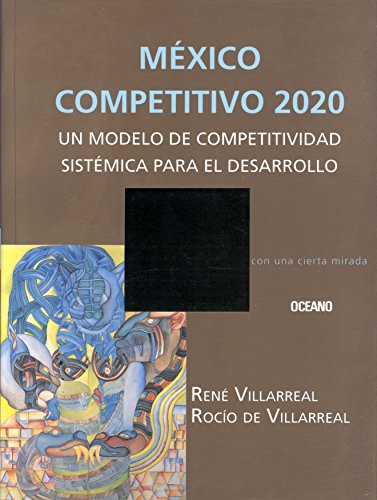 Imagen de archivo de Mexico Competitivo 2020 (Con Una Cierta Mirada) (Spanish Edition) [Hardcover]. a la venta por Iridium_Books