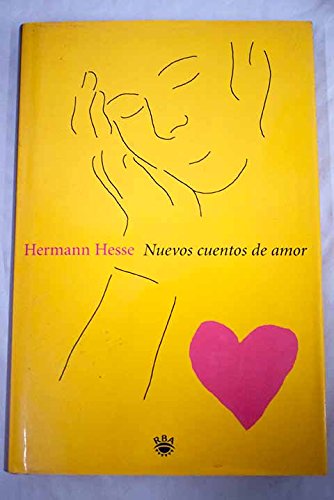 Nuevos Cuentos De Amor / New Love Stories (El Dia Siguiente) (Spanish Edition) (9789706516114) by Hesse, Hermann