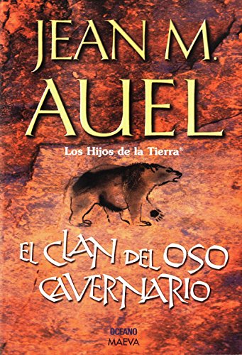 Stock image for El Clan Del Oso Cavernario / The Clan Of The Cave Bear (Hijos De La Tierra / Earth's Children) Auel, Jean M. for sale by VANLIBER