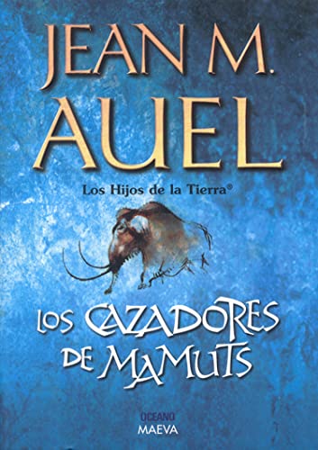 9789706516268: Los Cazadores De Mamuts / The Mammoth Hunters (Hijos De La Tierra / Earth's Children) (Spanish Edition)