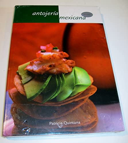 Antojeria Mexicana (Spanish Edition) (9789706516985) by Quintana, Patricia