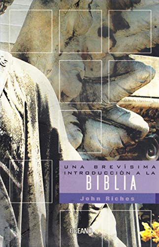 UNA BREVISIMA INTRODUCCION A LA BIBLIA. (9789706517272) by Riches, John