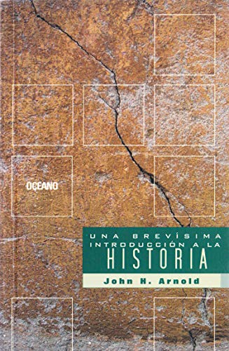 Una brevÃ­sima introducciÃ³n a la historia (9789706517371) by JOHN H. ARNOLD