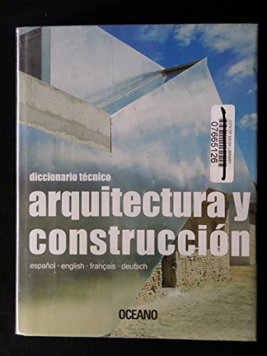 Diccionario Tecnico De Arquitectura Y Construccion (Spanish Edition) (9789706517388) by Broto, Carles