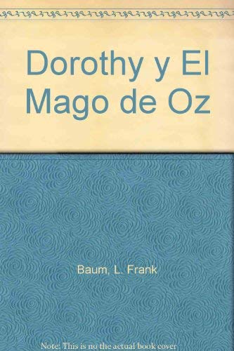 Imagen de archivo de Dorothy Y El Mago En Oz/dorothy And The Wizard Of Oz (Spanish Edition) a la venta por ThriftBooks-Dallas