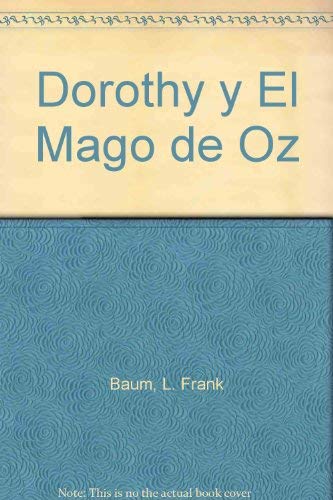 Stock image for Dorothy Y El Mago En Oz/dorothy And The Wizard Of Oz (Spanish Edition) for sale by ThriftBooks-Dallas