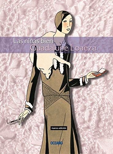 Stock image for Las ninas bien/ Rich girls (Biblioteca Guadalupe Loaeza) (Spanish Edition) for sale by ThriftBooks-Dallas
