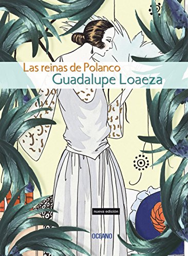 Stock image for La Reinas De Polanco (Biblioteca Guadalupe Loaeza) (Spanish Edition) for sale by HPB-Emerald