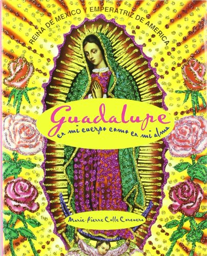 Stock image for Catalogo Guadalupe / Guadalupe Catalog: En Mi Cuerpo Como En Mi Alma / in My Body and Soul (Spanish Edition) for sale by HPB-Red