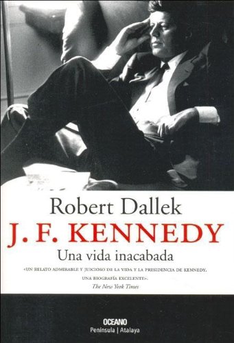 9789706518941: J.F. Kennedy: Una vida inacabada/A Life Unfinished