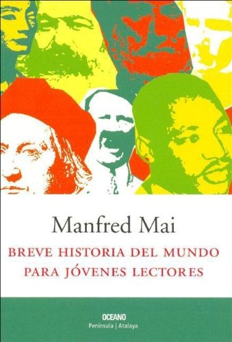 Breve Historia Del Mundo Para Jovenes Lectores (Intemporales. Serie mayor) (Spanish Edition) (9789706518958) by Mai, Manfred