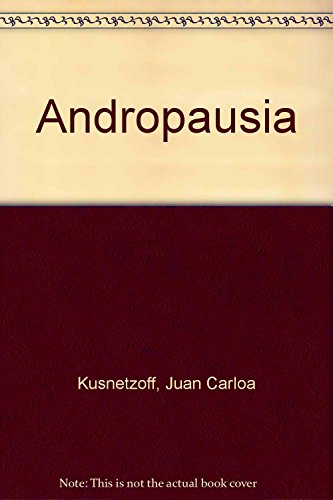 Andropausia: Renacer a Los Cincuenta {PRIMERA EDICION}