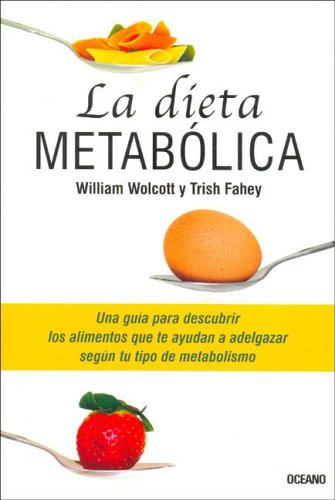 Beispielbild fr la dieta metabolica william wolcott trish fahey Ed. 2005 zum Verkauf von DMBeeBookstore