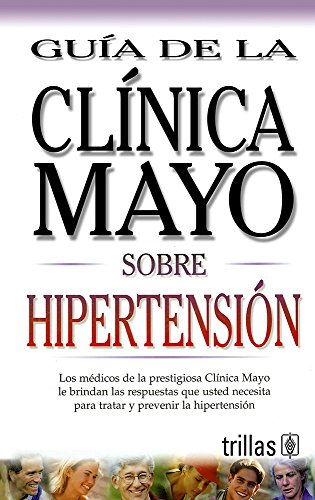 9789706553263: Guia De La Clinica Mayo Sobre Hipertension