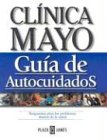 Imagen de archivo de Clnica Mayo : Gua de Autocuidados y Salud Familiar a la venta por Better World Books