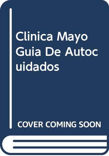 Beispielbild fr Clinica Mayo Guia De Autocuidados (Spanish Edition) zum Verkauf von HPB Inc.