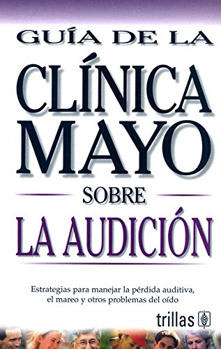 Imagen de archivo de Guia de la Clinica Mayo Sobre La AudiOlsen, Wayne a la venta por Iridium_Books