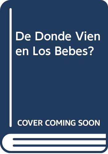 Imagen de archivo de De Donde Vienen Los Bebes? (Spanish Edition) a la venta por HPB-Diamond