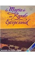 Beispielbild fr Magia de Un Regalo Excepcional = Magic of an Exceptional Gift zum Verkauf von ThriftBooks-Atlanta