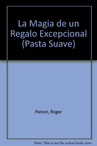 Stock image for La Magia de un Regalo Excepcional (Pasta Suave) (Spanish Edition) for sale by ThriftBooks-Atlanta