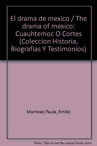 Beispielbild fr El Drama De Mexico: Cuauhtemoc O Cortes zum Verkauf von Adagio Books