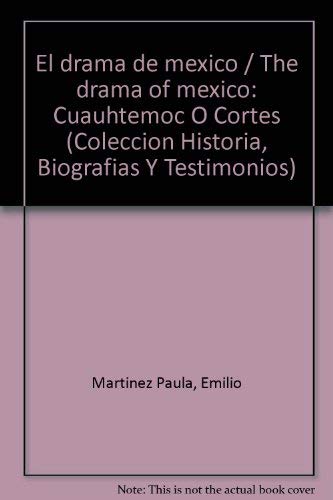 Imagen de archivo de El Drama De Mexico: Cuauhtemoc O Cortes a la venta por Adagio Books