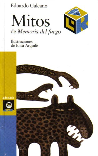 Mitos de Memoria del Fuego (Libros del RincÃ³n) (9789706640635) by Eduardo Galeano