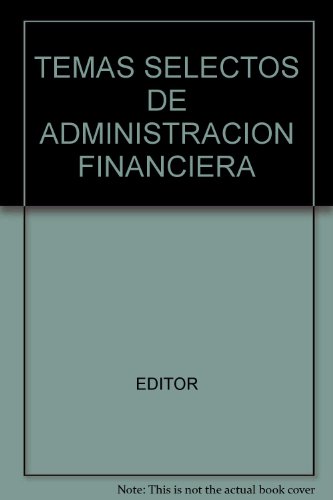 Imagen de archivo de Temas de administracin Financiera a la venta por La Librera, Iberoamerikan. Buchhandlung