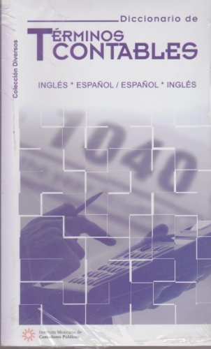 Stock image for DICCIONARIO DE TERMINOS CONTAB. -ING/ESP.- ACTUALIZ. [Paperback] by IMCP. for sale by Iridium_Books
