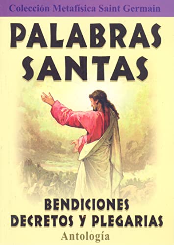 9789706660367: Palabras Santas: Bendiciones, Decretos y Plegarias (Coleccion Metafisica Saint Germain)