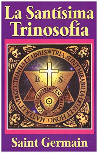 La santisima trinosofia/ The Holy trinosofia (Spanish Edition) [Paperback] by. - Saint Germain