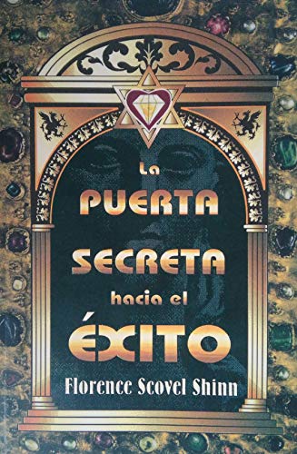 Imagen de archivo de La puerta secreta hacia el exito/ The secret door to success (Spanish Edition) a la venta por ThriftBooks-Dallas