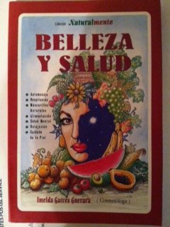 Imagen de archivo de Belleza y salud/ Health and Beauty (Spanish Edition) [Paperback] by Guevara, . a la venta por Iridium_Books
