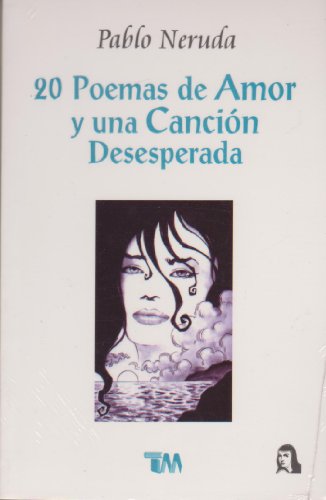 9789706660718: 20 Poemas de Amor y Una Cancion Desesperada / 20 Poems and a Desperate Song