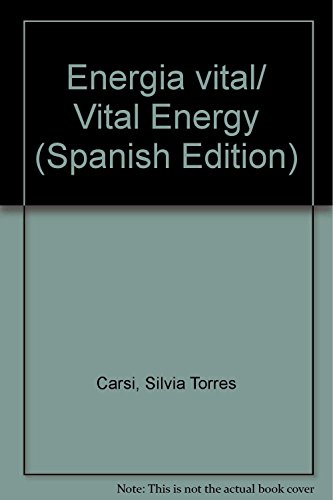 Stock image for Energia vital/ Vital Energy (Spanish Carsi, Silvia Torres for sale by Iridium_Books