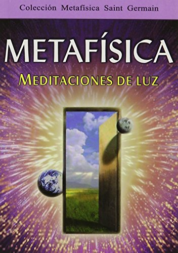 Imagen de archivo de Metafisica meditaciones de luz/ Metaphysical musings of light (Spanish Edition) a la venta por Books Unplugged