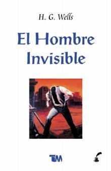 Imagen de archivo de El hombre invisible/ The invisible man a la venta por Karl Theis