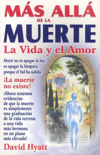 9789706661708: Mas Alla de la Muerte la Vida y el Amor (Spanish Edition)