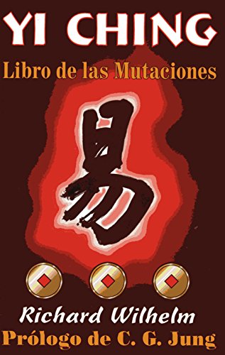 Libro De Las Mutaciones/ the Book of Mutations (Spanish Edition) - Ching, Yi