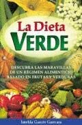 Imagen de archivo de La dieta verde/ The green diet (Spanish Edition) [Paperback] by Guevara, Imel. a la venta por Iridium_Books