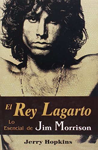 Stock image for El Rey Lagarto: Lo Esencial Jim Morrison = The Lizard King (Spanish Edition) for sale by Ergodebooks